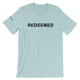 Redeemed • Short-Sleeve Unisex T-Shirt